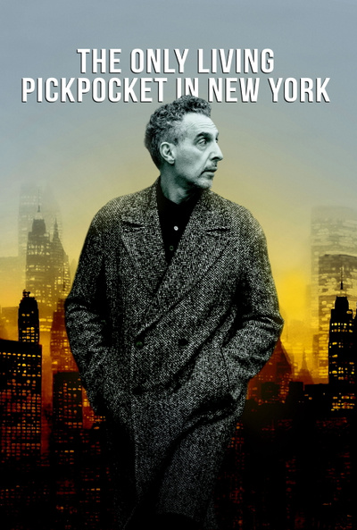 The Only Living Pickpocket in New York posterThe Only Living Pickpocket in New York