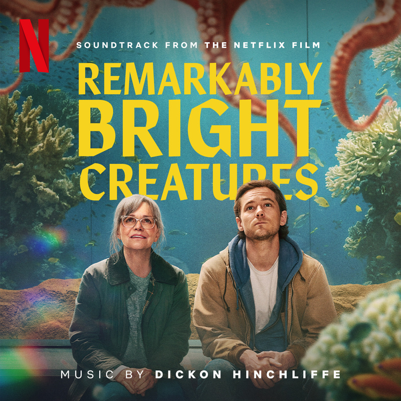 Album cover for Remarkably Bright Creatures (Soundtrack from the Netflix Film) by Dickon Hinchliffe - Netflix Music 2026