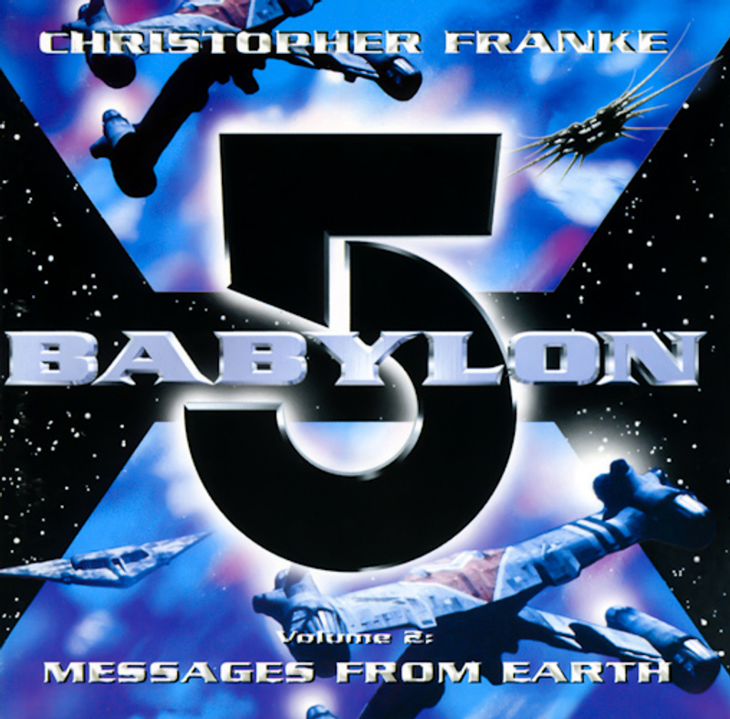 Album cover for Babylon 5 (Volume 2): Messages from Earth by Christopher Franke - Sonic Images 1997