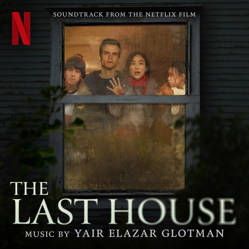 Album cover for The Last House (Soundtrack from the Netflix Film) by Yair Elazar Glotman - Netflix Music 2026