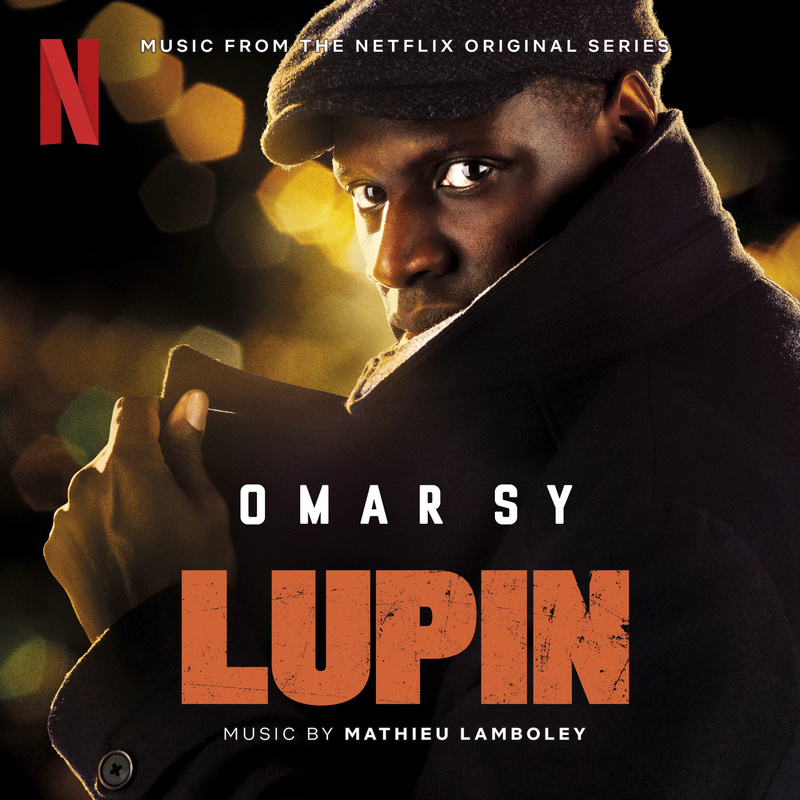 Album cover for Mathieu Lamboley: Lupin (Music from Pt. 1 Of the Netflix Original Series) by Mathieu Lamboley - Netflix Musi…