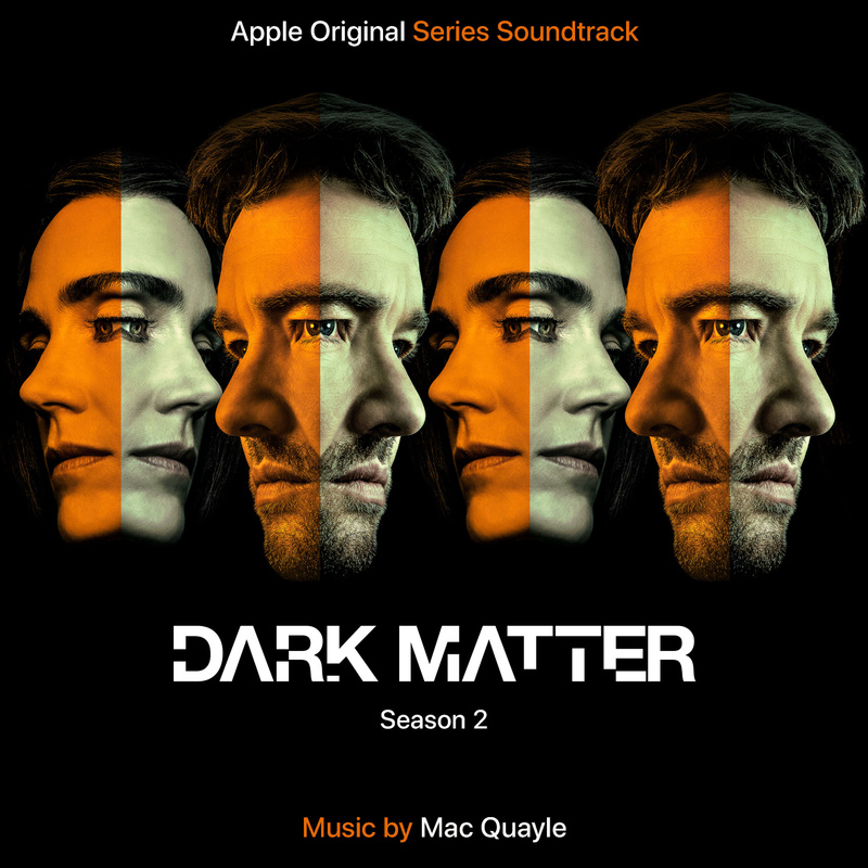 Album cover for Mac Quayle: Dark Matter: Season 2 (Apple Original Series Soundtrack) by Mac Quayle - Madison Gate Records 20…