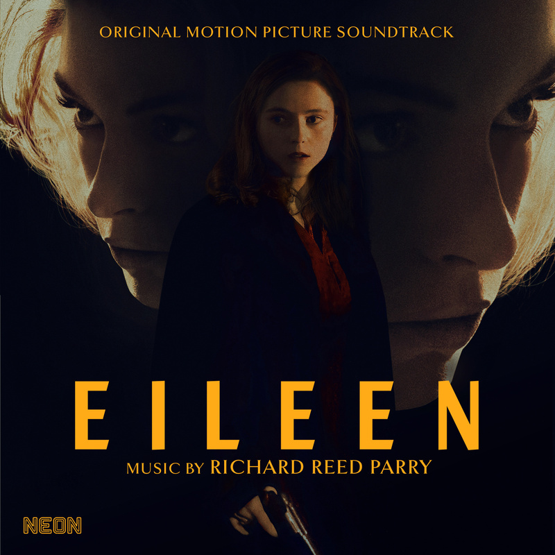 Album cover for Richard Reed Parry: Eileen (Original Motion Picture Soundtrack) by Richard Reed Parry - Milan Records 2023