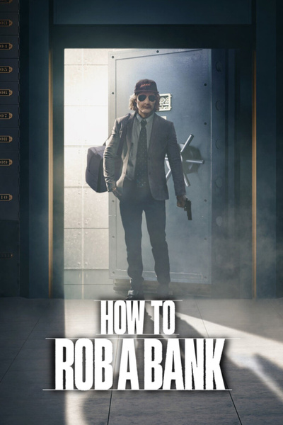 Poster for How to Rob a Bank (2024)