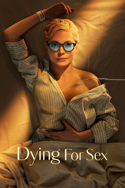 Poster for Dying for Sex (2025)
