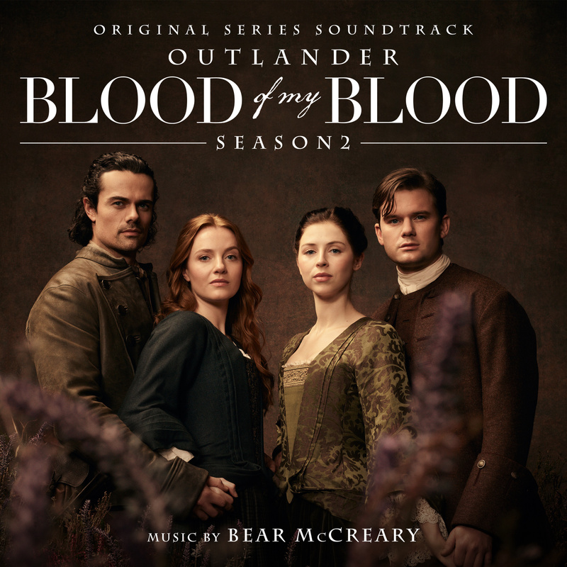Album cover for Outlander: Blood of my Blood (Season 2 Original Series Soundtrack) by Bear McCreary - Sony Classical 2026