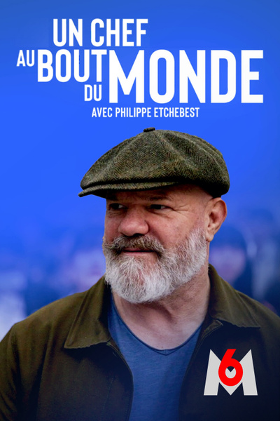 Poster for Un chef au bout du monde avec Philippe Etchebest (2023)