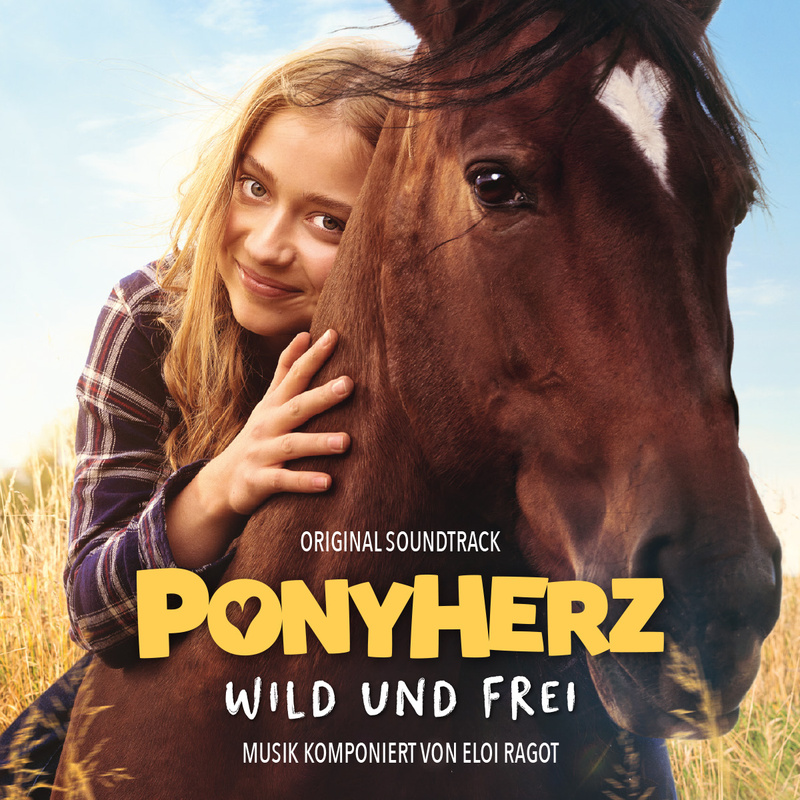 Album cover for Ponyherz - Wild und Frei (Original Soundtrack) by Éloi Ragot - Alhambra Records 2023