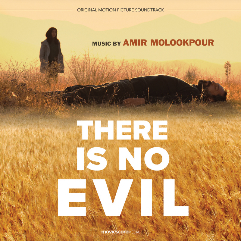 Album cover for There Is No Evil (Original Motion Picture Soundtrack) by Amir Molookpour - MovieScore Media 2021