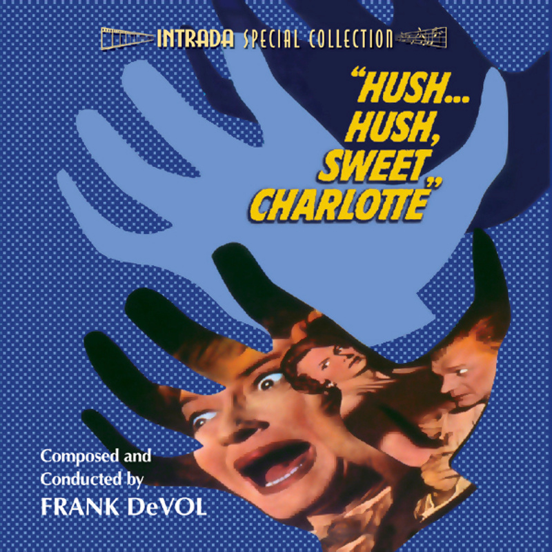 Album cover for "Hush... Hush, Sweet Charlotte" by Frank DeVol - Intrada 2005