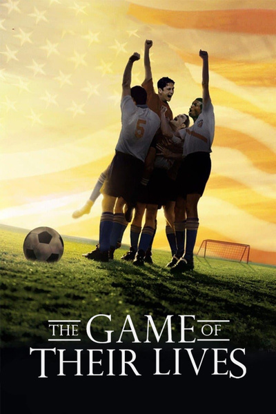 Poster for The Game of Their Lives (2005)