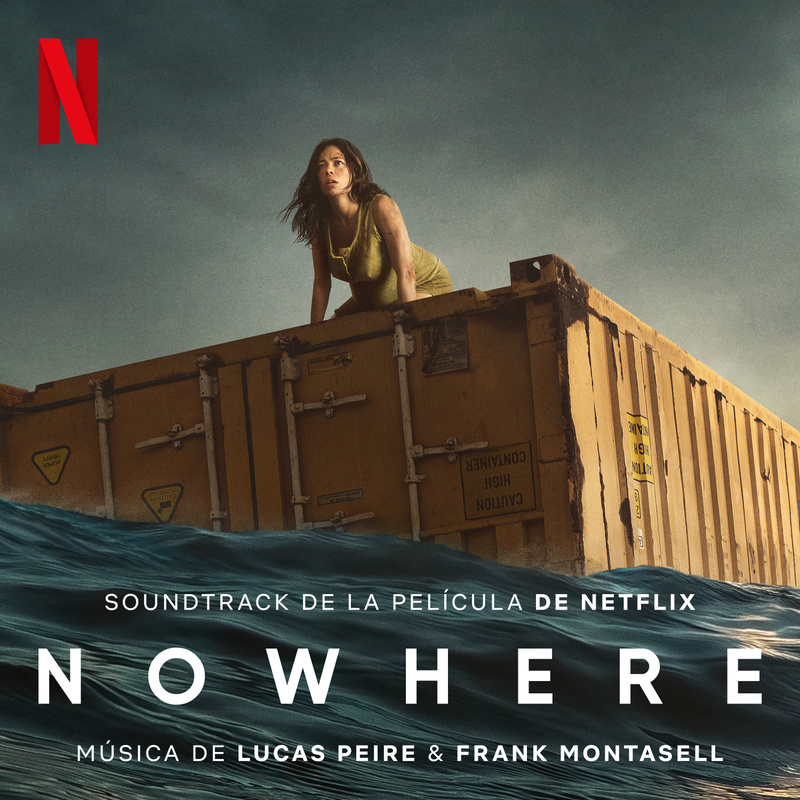 Album cover for Nowhere (Soundtrack De La Película De Netflix) by Lucas Peire and Frank Montasell - Netflix Music 2023