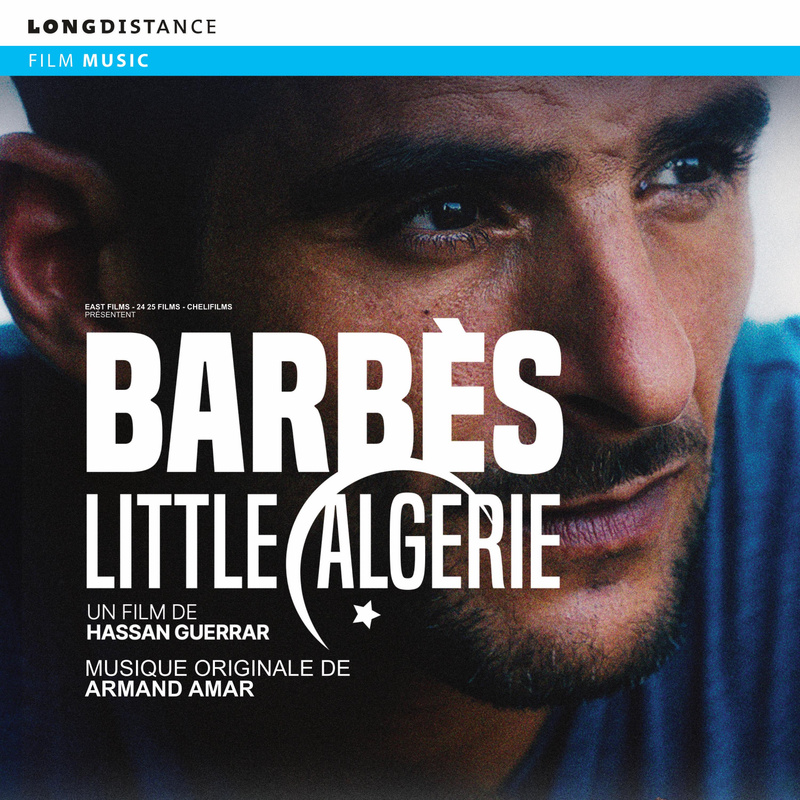 Album cover for Barbès, little Algérie by Armand Amar - Long Distance 2025