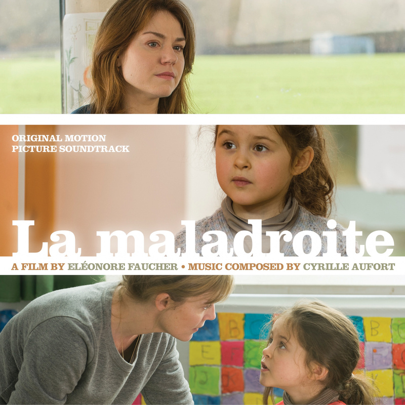Album cover for La Maladroite (Original Motion Picture Soundtrack) by Cyrille Aufort - MovieScore Media 2019