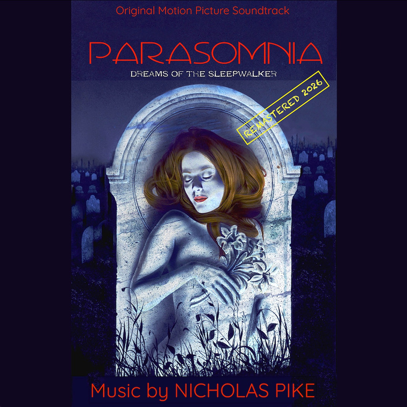 Album cover for Nicholas Pike: Parasomnia: Dreams of the Sleepwalker (Original Motion Picture Soundtrack - Remastered 2026) …