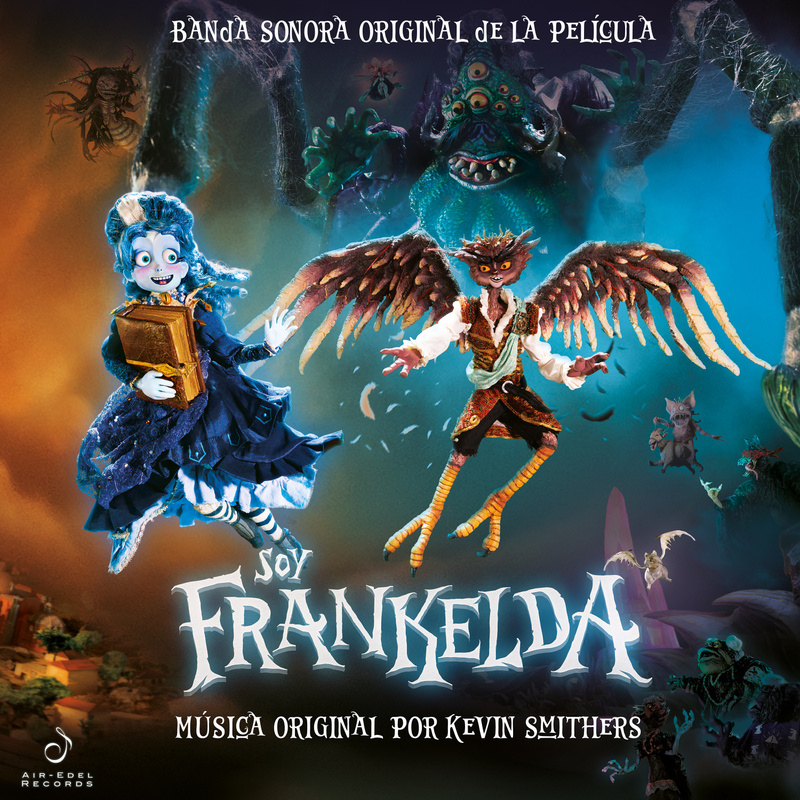 Album cover for Kevin Smithers: Soy Frankelda (Banda Sonora Original de la Película) by Kevin Smithers - Air-Edel Records 20…