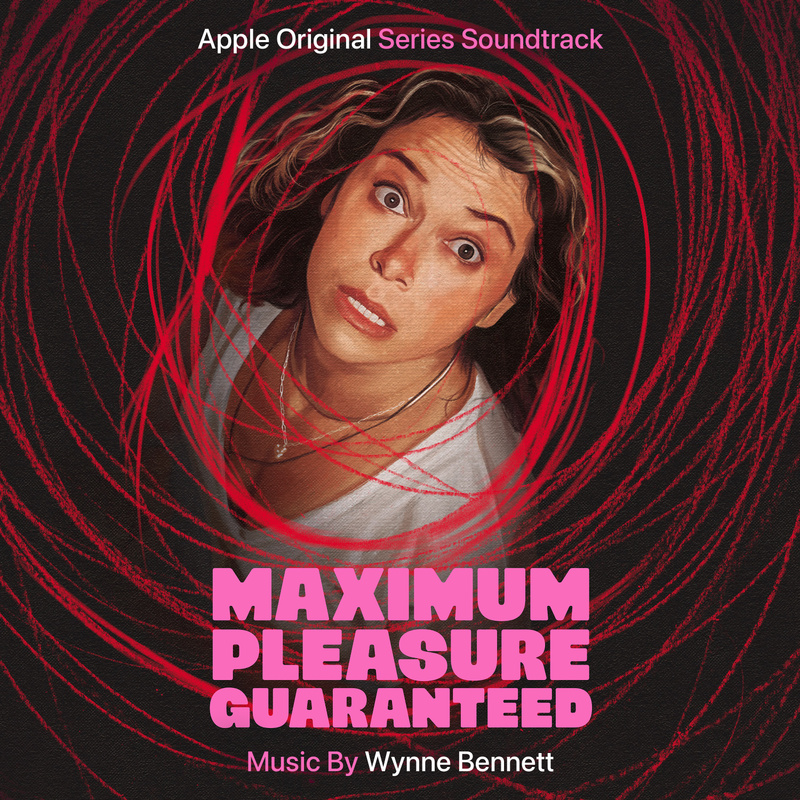 Album cover for Maximum Pleasure Guaranteed (Apple Original Series Soundtrack) by Wynne Bennett - Platoon 2026
