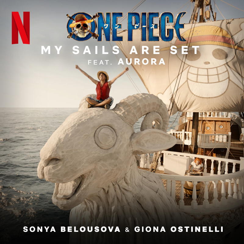 Album cover for Sonya Belousova: My Sails Are Set (From the Netflix Series "One Piece") by Sonya Belousova, Giona Ostinelli …
