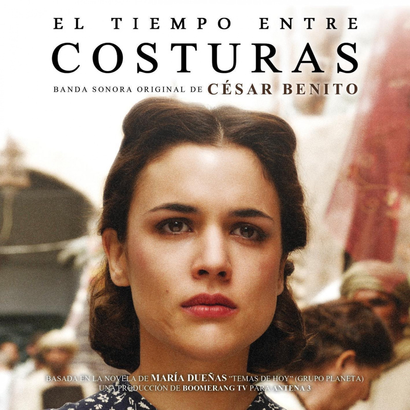 Album cover for El tiempo entre costuras (Original Soundtrack) by César Benito - MovieScore Media 2013
