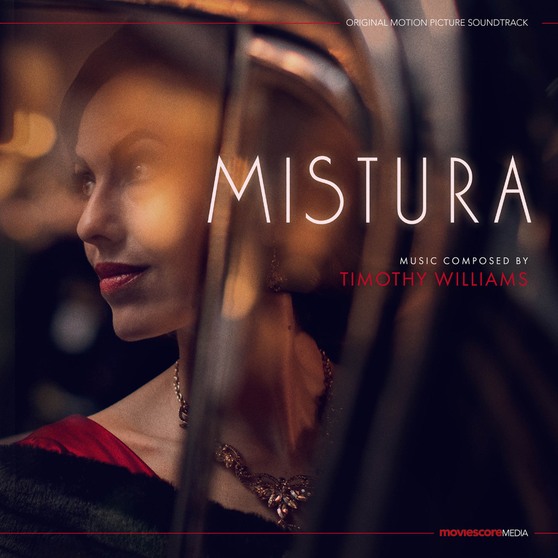 Album cover for Mistura (Original Motion Picture Soundtrack) by Timothy Williams - MovieScore Media 2026