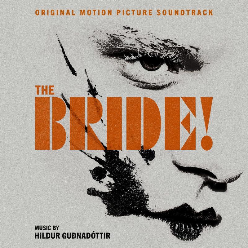 Album cover for The Bride! (Original Motion Picture Soundtrack) by Hildur Guðnadóttir - WaterTower Music 2026