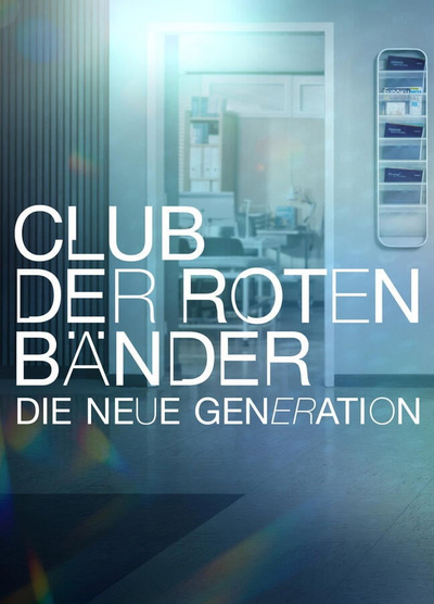 Club der roten Bänder - Die neue Generation posterClub der roten Bänder - Die neue Generation