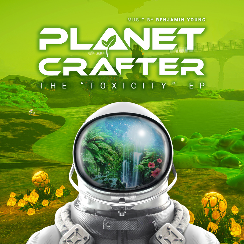 Album cover for Planet Crafter - The Toxicity (Original Game Soundtrack) by Benjamin Young - Kid Katana Records 2025