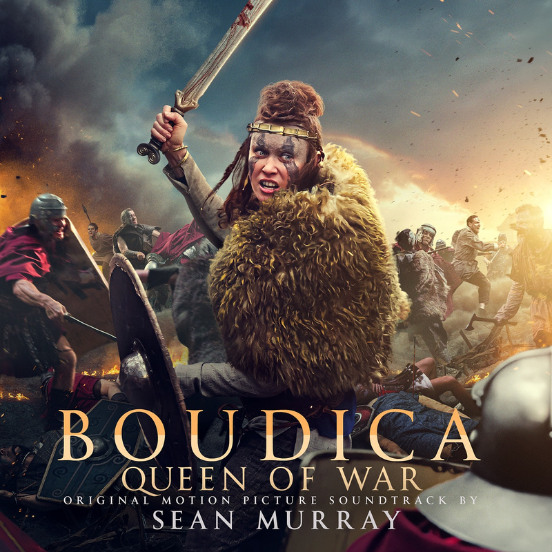 Album cover for Sean Murray: Boudica: Queen of War (Original Motion Picture Soundtrack) by Sean Murray - Sean Murray Publish…
