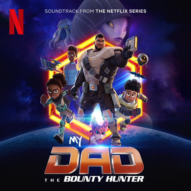 Album cover for My Dad the Bounty Hunter (Soundtrack from the Netflix Series) by Joshua Mosley - Netflix Music 2023