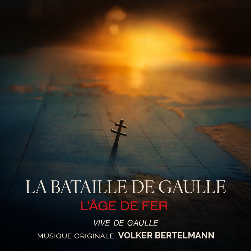 Album cover for Vive de Gaulle (Extrait de la BOF La Bataille de Gaulle - L'âge de fer) by Volker Bertelmann - Milan Records…