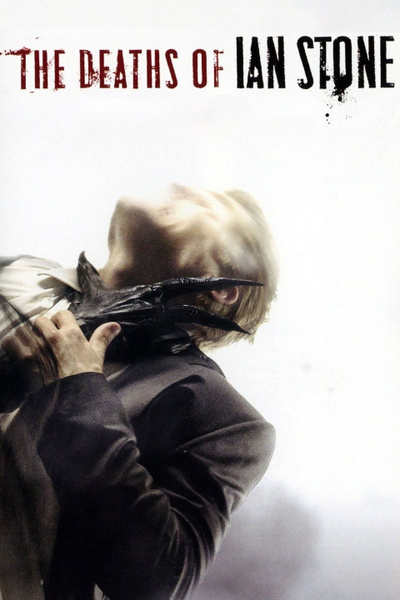 Poster for The Deaths of Ian Stone (2007)