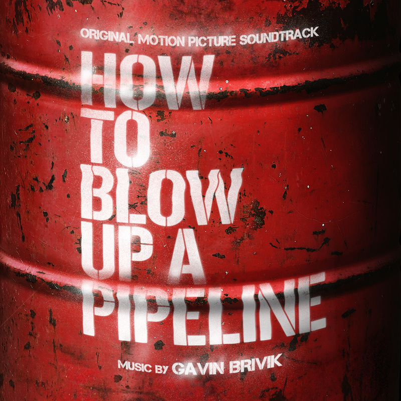 Cover art for How to Blow Up a Pipeline (Original Motion Picture Soundtrack)